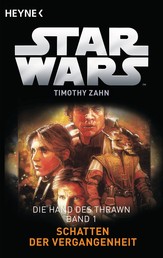Star Wars™: Schatten der Vergangenheit - Die Hand von Thrawn - Band 1 - Roman