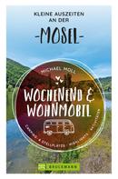 Michael Moll: Wochenend und Wohnmobil - Kleine Auszeiten an der Mosel ★★★★★
