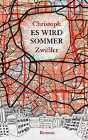 Christoph Zwißler: Es wird Sommer 