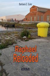 Raphael Reloaded - Krimi