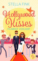 Hollywood Kisses - Filmreif verliebt
