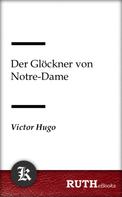 Victor Hugo: Der Glöckner von Notre-Dame 