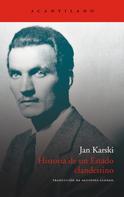 Jan Karski: Historia de un Estado clandestino 