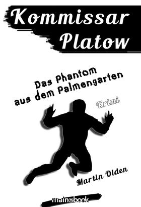 Kommissar Platow, Band 12: Das Phantom aus dem Palmengarten