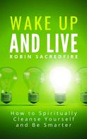 Robin Sacredfire: Wake Up & Live 