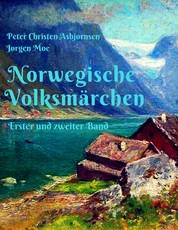 Norwegische Volksmärchen - Erster und zweiter Band