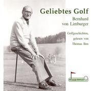 Geliebtes Golf - Golfgeschichten, gelesen von Thomas Ihm