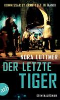 Nora Luttmer: Der letzte Tiger ★★★★