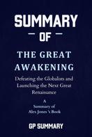 GP SUMMARY: Summary of The Great Awakening by Alex Jones 