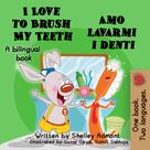 Shelley Admont: I Love to Brush My Teeth Amo lavarmi i denti 