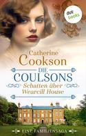 Catherine Cookson: Die Coulsons – Schatten über Wearcill House ★★★★