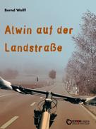 Bernd Wolff: Alwin auf der Landstraße ★★★★
