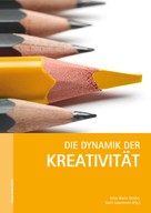Anna Maria Kalcher: Die Dynamik der Kreativität 