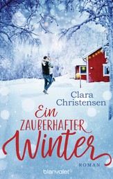 Ein zauberhafter Winter - Roman - Ein dänischer Kuschelroman