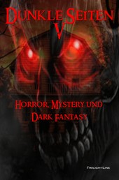 Dunkle Seiten V - Horror, Mystery und Dark Fantasy