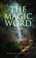 Robert Collier: The Magic Word 
