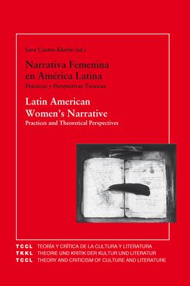 Latin American Women's Narrative: Practices and Theoretical Perspectives