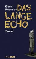 Elena Messner: Das lange Echo 