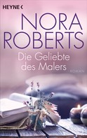 Nora Roberts: Die Geliebte des Malers ★★★★