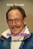 Walter Brendel: Herbert Köfer - Ein Leben für die Kunst 
