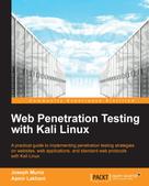 Joseph Muniz: Web Penetration Testing with Kali Linux 