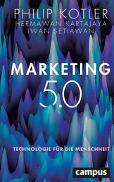 Marketing 5.0 - Technologie für die Menschheit