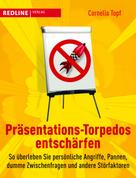 Cornelia Topf: Präsentations-Torpedos entschärfen 