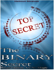 The Binary Secret - Binary Options are no magic
