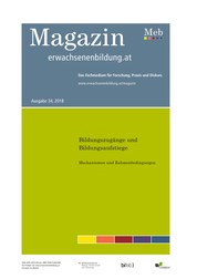 Bildungszugänge und Bildungsaufstiege. Mechanismen und Rahmenbedingungen. Fokus Erwachsenenbildung - Magazin erwachsenenbildung.at Nr. 34/2018