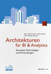 Architekturen für BI & Analytics - Konzepte, Technologien und Anwendung