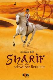 Sharif und der schwarze Beduine - Sonne, Schwert, Salam alaikum