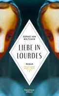 Sophie von Maltzahn: Liebe in Lourdes ★★★★