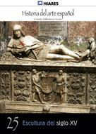 Ernesto Ballesteros Arranz: Escultura del siglo XV 