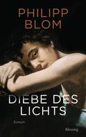 Philipp Blom: Diebe des Lichts ★★★★