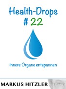 Markus Hitzler: Health-Drops #022 