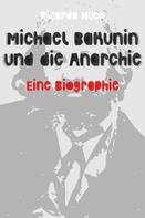 Ricarda Huch: Michael Bakunin und die Anarchie 
