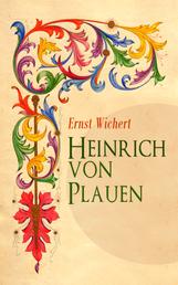 Heinrich von Plauen - Historischer Roman