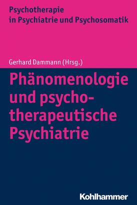Phänomenologie und psychotherapeutische Psychiatrie