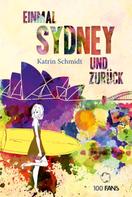 Katrin Schmidt: Einmal Sydney und zurück ★★★
