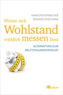 Hans Diefenbacher: Woran sich Wohlstand wirklich messen lässt ★★★