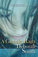 Deborah Smith: A Gentle Rain ★★★★