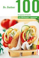 Dr. Oetker: 100 vegetarische Vorspeisen & Snacks ★★★★