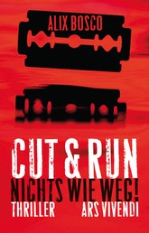 Cut & Run (eBook) - Nichts wie weg!