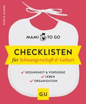 Mami to go - Checklisten für Schwangerschaft & Geburt - Gesundheit & Vorsorge - Leben - Organisation