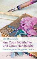 Elke Ottensmann: Aus Opas Federhalter und Omas Handtasche 