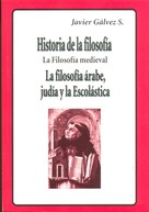 Javier Gálvez: Historia de la Filosofía V La Escolastica 