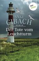 Anke Cibach: Der Tote vom Leuchtturm ★★★★