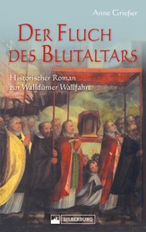 Der Fluch des Blutaltars - Historischer Roman zur Walldürner Wallfahrt