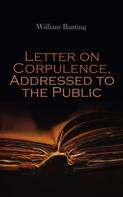 William Banting: Letter on Corpulence, Addressed to the Public 
