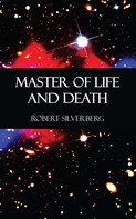 Robert Silverberg: Master of Life and Death 